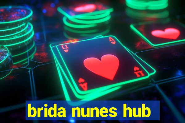 brida nunes hub